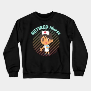 Retired Nurse Crewneck Sweatshirt